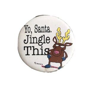 Vintage Jim Benton Christmas Button Yo Santa Jingle This Reindeer Humor 1990